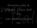 Emerson, Lake & Palmer - Karn Evil #9 [A&L Bluehead Special Emerson, Lake & Palmer - Karn Evil #9 [A&L Bluehead Special