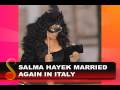 Salma Hayek's 2nd Marrige (NewPhotos)