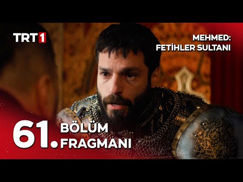 Mehmed Fetihler Sultanı 61. Bölüm Fragmanı                                                                                                                                                                                                                