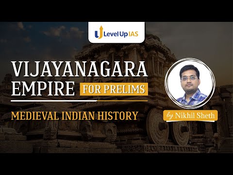 Vijayanagara Empire for Prelims | Medieval Indian History | UPSC CSE 2023 | By Nikhil Sheth