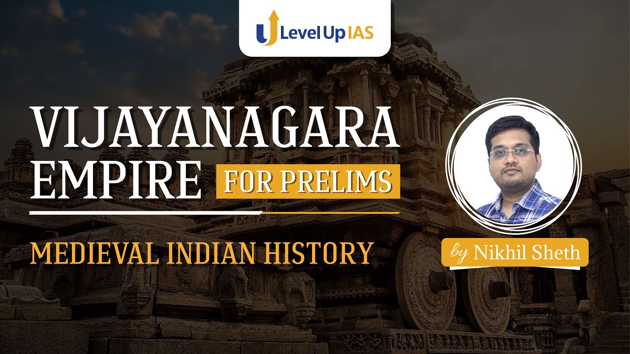 Vijayanagara Empire for Prelims | Medieval Indian History | UPSC CSE 2023 | By Nikhil Sheth
