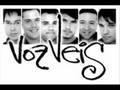 Voz Veis - Que me has hecho tu?