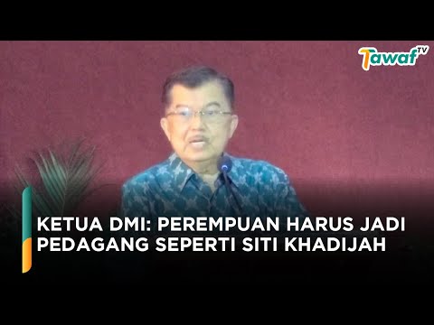 Pesan Ketua DMI, Jusuf Kalla, untuk Perempuan Indonesia