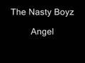 The Nasty Boyz - Angel