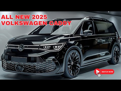 Tất cả 2025 Volkswagen Caddy mới được tiết lộ - Xe thương mại hạng nhẹ một cách dễ dàng hoạt động!