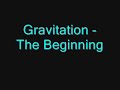 Gravitation - The Beginning