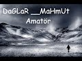 DaGLar_-_Mahmut_-_Amat�r