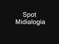 Spot Midialogia