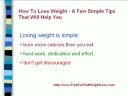 How To Lose Weight - A Few Simple Tips That Will Help You
