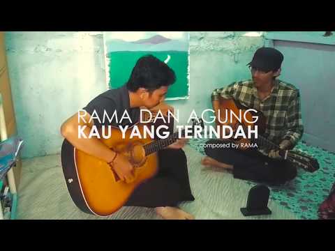 Rama dan Agung - Kau yang Terindah