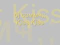 dj cammy;; kiss kiss