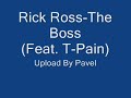 Rick ross-the boss (feat. t-pain)