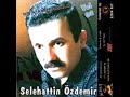 SeLaHaTTiN ÖzDeMiR-Her Seveni Mutlu olur Sanmistim SeLaHaTTiN ÖzDeMiR-Her Seveni Mutlu olur Sanmistim