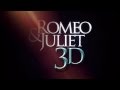 Romeo & Juliet 3D Film - Coming Summer 2013