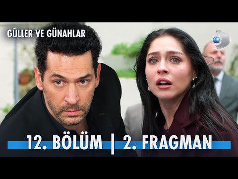 Güller ve Günahlar 12. Bölüm 2. Fragmanı                                                                                                                                                                                                                  
