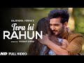 Gajendra Verma | Tera Hi Rahun | Latest Romantic S