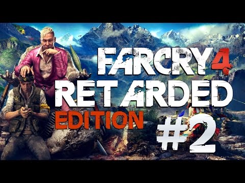 Far Cry 4 Retarded Edition #2