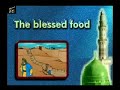 Prophet Mohammed Stories - 2. The Blessed Food
