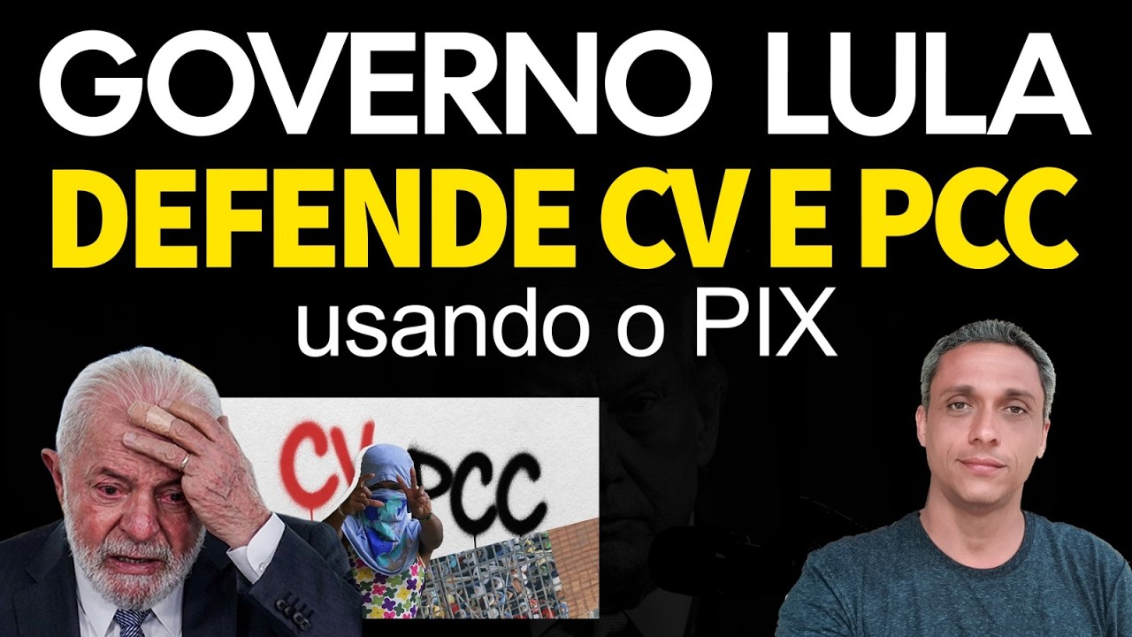 CHEGA DESSA PALHAÇADA! Governo LULA defende CV e PCC usando o PIX