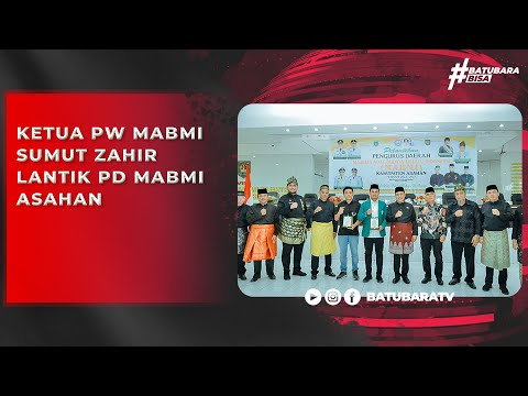 KETUA PW MABMI SUMUT ZAHIR LANTIK PD MABMI ASAHAN