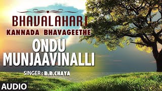 Ondu Munjavinali Song  Bhavalahari  BRChayaC Ashwa