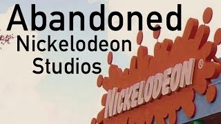 Abandoned - Nickelodeon Studios