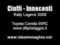 Rally Legend 2009: Paolo Ciuffi - Iacopo Innocenti
