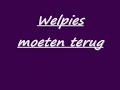 welpies terug song