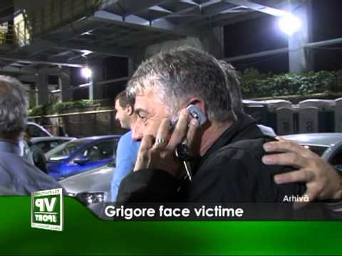 Grigore face victime.