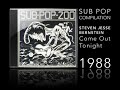 SUB POP 200 - STEVEN JESSE BERNSTEIN - COME OUT TONIGHT