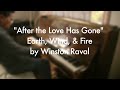 "After The Love Has Gone" Earth, Wind, & Fire - by Winston Raval ('70s Part 3)