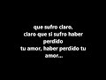 Roberto Tapia- Me Duele Lyrics