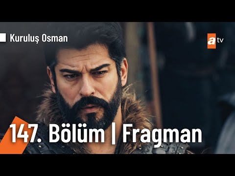 Kuruluş Osman 147. Bölüm Fragmanı                                                                                                                                                                                                                         