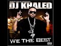 dj khaled feat t pain   trick daddy   rick ross   plies