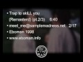 Eboman - 1998 - Trap to skiLL you (Remasterd) (pt.2/3)
