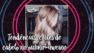 Tendências: cortes de cabelo no outono-inverno