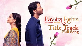 Pavitra Rishta Season 02 - Title Song  Palak Muchh