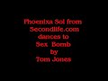 phoenixa dances to sex bomb in second life