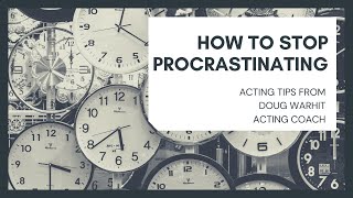 HOW TO STOP PROCRASTINATING