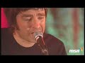 Noel Gallagher - Paris 28/11/06 - Slide Away