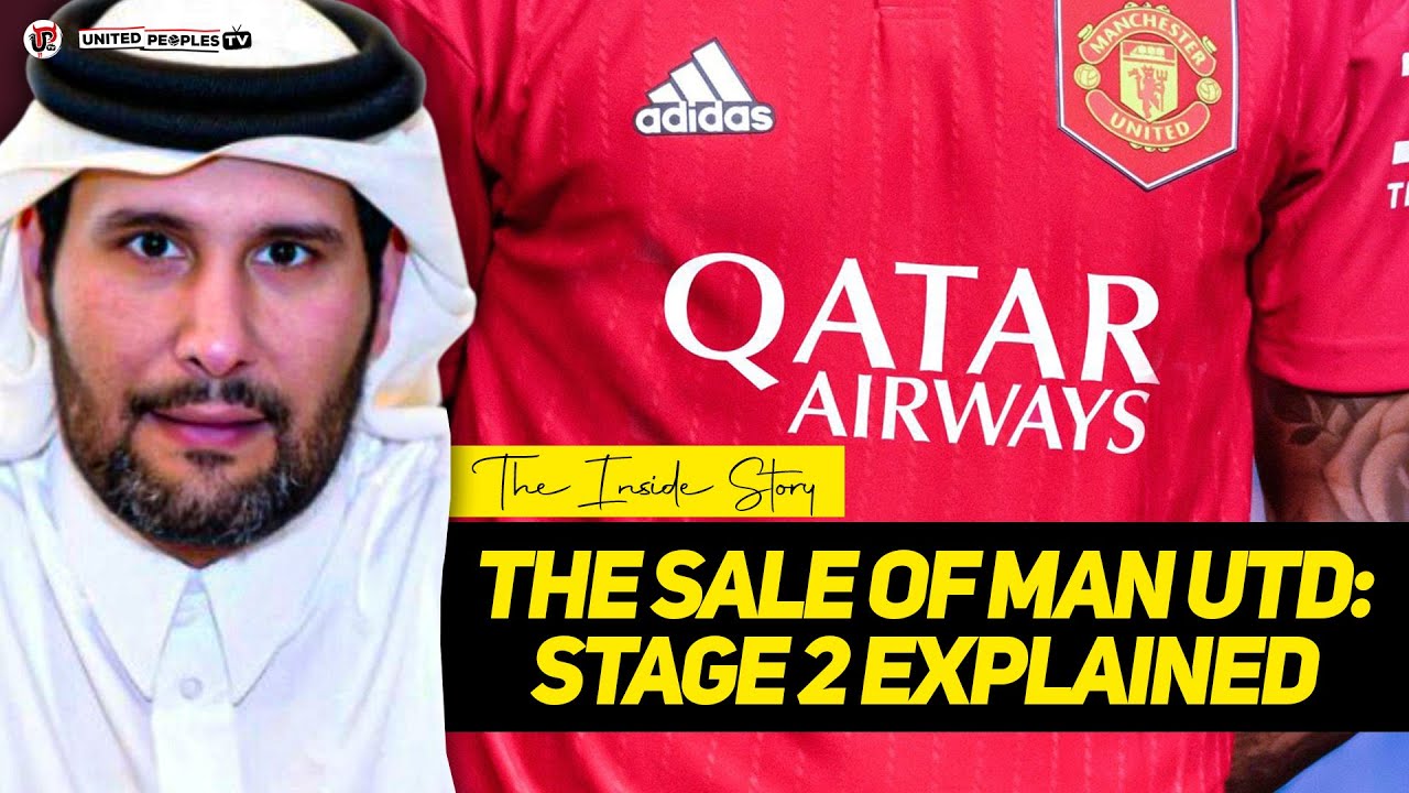 The Sale Of Man Utd: Stage 2 EXPLAINED | Qatar & INEOS Talks At Old Trafford & The Formal Bids...