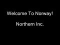 Northern Inc. Welcome To Norway