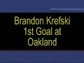 Oakland University Hockey Brandon Krefski 1st Goal at Oakland