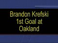 Oakland University Hockey Brandon Krefski 1st Goal at Oakland