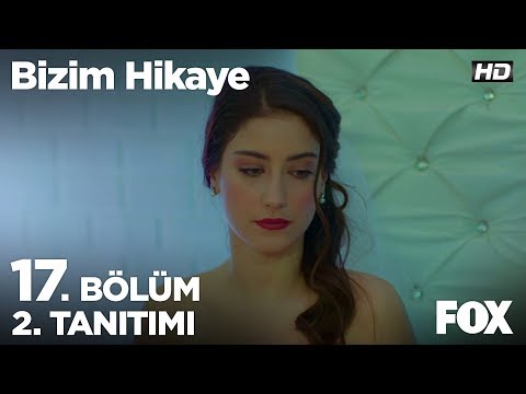 Bizim Hikaye 17. Bölüm 2. Fragmanı                                                                                                                                                                                                                        