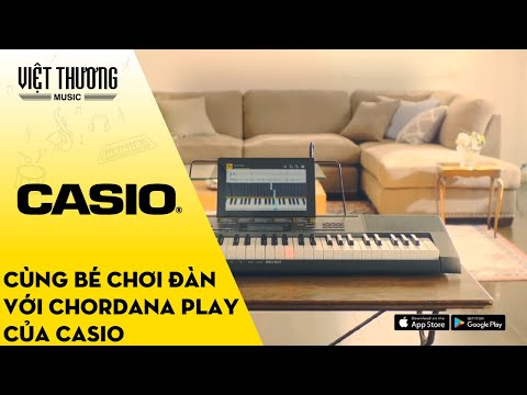 Cùng Bé Chơi Đàn với chức năng Chordana Play của Casio