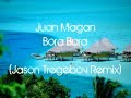 Juan Magan & Marcos Rodriguez - Bora Bora (Jay-T R