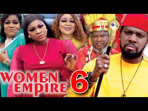 WOMEN EMPIRE (SEASON 6) - Destiny Etiko New Movie 2021 Latest Nigerian Nollywood Movie