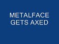 Metaface Gets Axed