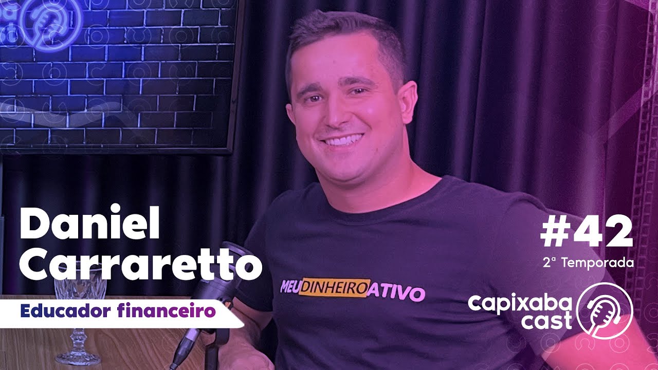 CAPIXABA CAST – DANIEL CARRARETTO #42 – 2ª TEMPORADA